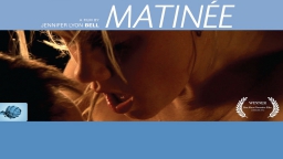 Matinée (2009) - Short FIlm